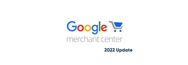 Google Merchant Center – 产品数据规范 2022 更新