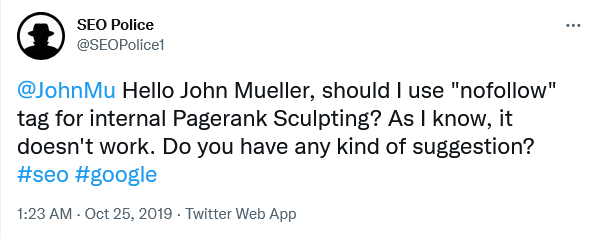 @JohnMu 你好 John Mueller，我应该使用“nofollow”标签进行内部 Pagerank Sculpting 吗？ 据我所知，这是行不通的。 你有什么建议吗？ #seo #google